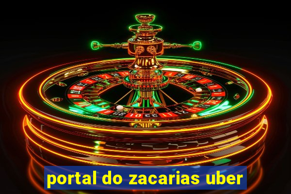 portal do zacarias uber